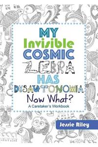 My Invisible Cosmic Zebra Has Dysautonomia - Now What?