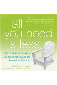 All You Need Is Less