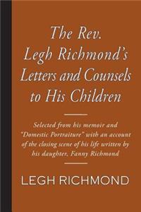 Rev. Legh Richmond's Letters and Counsels to His Children
