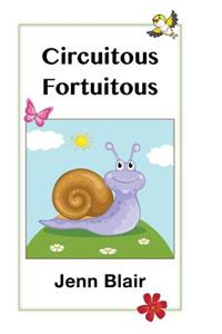 Circuitous Fortuitous