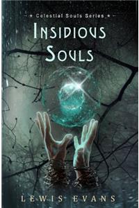 Insidious Souls: Volume 1 (Celestial Souls)