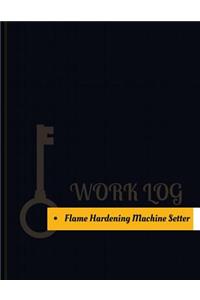 Flame Hardening Machine Setter Work Log