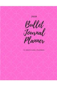 Bullet Journal Planner 2018 - 52 Week Goal Planner