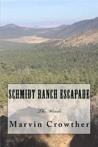 Schmidt Ranch Escapade