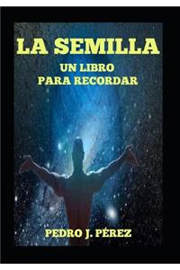 La Semilla Un libro para recordar