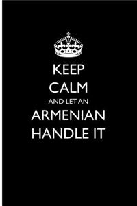 Keep Calm and Let an Armenian Handle It