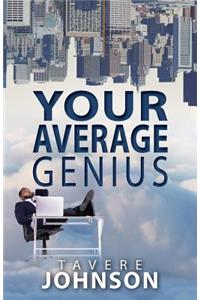 Your Average Genius