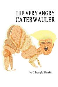The Very Angry Caterwauler