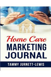 Home Care Marketing Journal