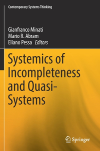 Systemics of Incompleteness and Quasi-Systems