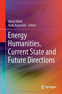 Energy Humanities. Current State and Future Directions