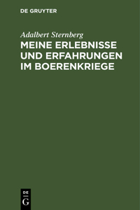 Meine Erlebnisse und Erfahrungen im Boerenkriege