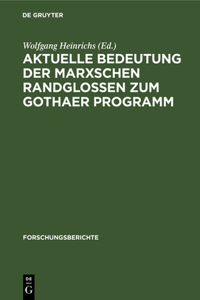Aktuelle Bedeutung Der Marxschen Randglossen Zum Gothaer Programm