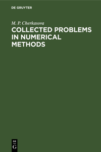 Collected Problems in Numerical Methods