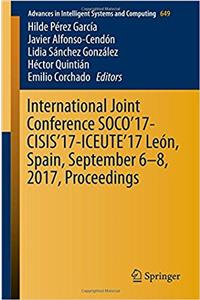 International Joint Conference Soco'17-Cisis'17-Iceute'17 León, Spain, September 6-8, 2017, Proceeding