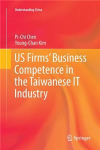 US Firms’ Business Competence in the Taiwanese IT Industry