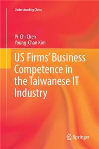 Us Firms' Business Competence in the Taiwanese It Industry