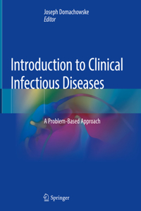 Introduction to Clinical Infectious Diseases