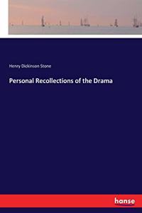 Personal Recollections of the Drama