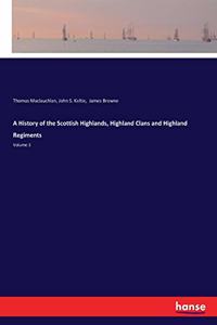 History of the Scottish Highlands, Highland Clans and Highland Regiments