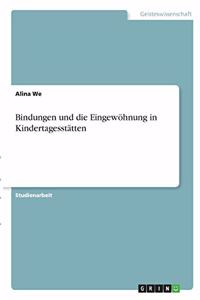 Bindungen und die Eingewöhnung in Kindertagesstätten