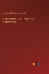 griechischen Staats-, Kriegs- und Privataltertümer