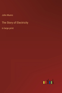 The Story of Electricity