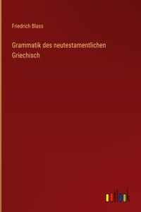 Grammatik des neutestamentlichen Griechisch