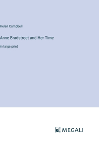 Anne Bradstreet and Her Time