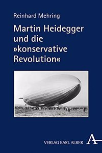 Martin Heidegger Und Die Konservative Revolution