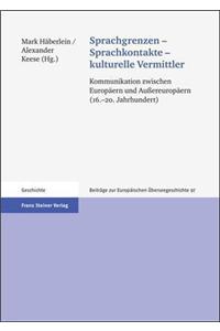 Sprachgrenzen - Sprachkontakte - Kulturelle Vermittler