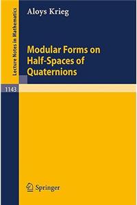 Modular Forms on Half-Spaces of Quaternions