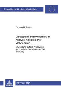 Die Gesundheitsoekonomische Analyse Medizinischer Maßnahmen