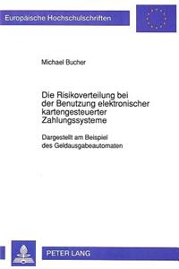 Die Risikoverteilung bei der Benutzung elektronischer kartengesteuerter Zahlungssysteme