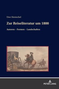 Zur Reiseliteratur Um 1800