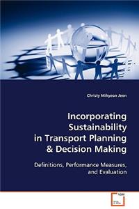 Incorporating Sustainability in Transport Planning & Decision Making