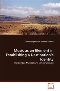 Music as an Element in Establishing a Destination's Identity