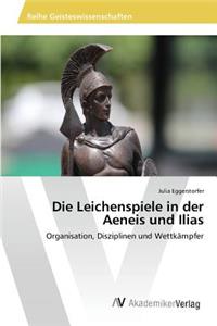 Leichenspiele in der Aeneis und Ilias