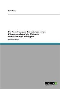 Die Auswirkungen Des Anthropogenen Klimawandels Auf Die Boden Der Winterfeuchten Subtropen