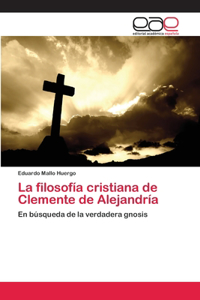 filosofía cristiana de Clemente de Alejandría