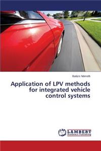Application of Lpv Methods for Integrated Vehicle Control Systems