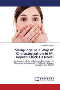 Slanguage as a Way of Characterization in M. Keyes's Chick Lit Novel