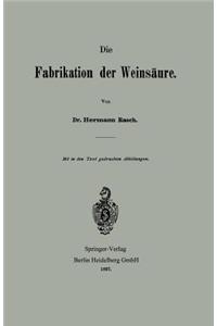 Die Fabrikation der Weinsäure