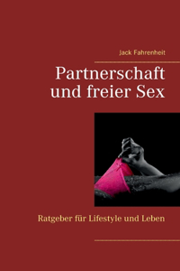 Partnerschaft und freier Sex.