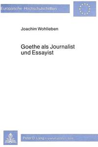 Goethe als Journalist und Essayist