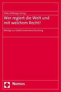 Wer Regiert Die Welt Und Mit Welchem Recht?