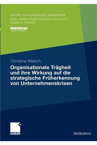 Organisationale Trägheit Und Ihre Wirkung Auf Die Strategische Früherkennung Von Unternehmenskrisen