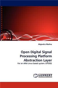 Open Digital Signal Processing Platform Abstraction Layer