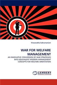 War for Welfare Management
