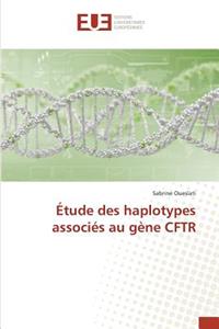Étude Des Haplotypes Associés Au Gène Cftr